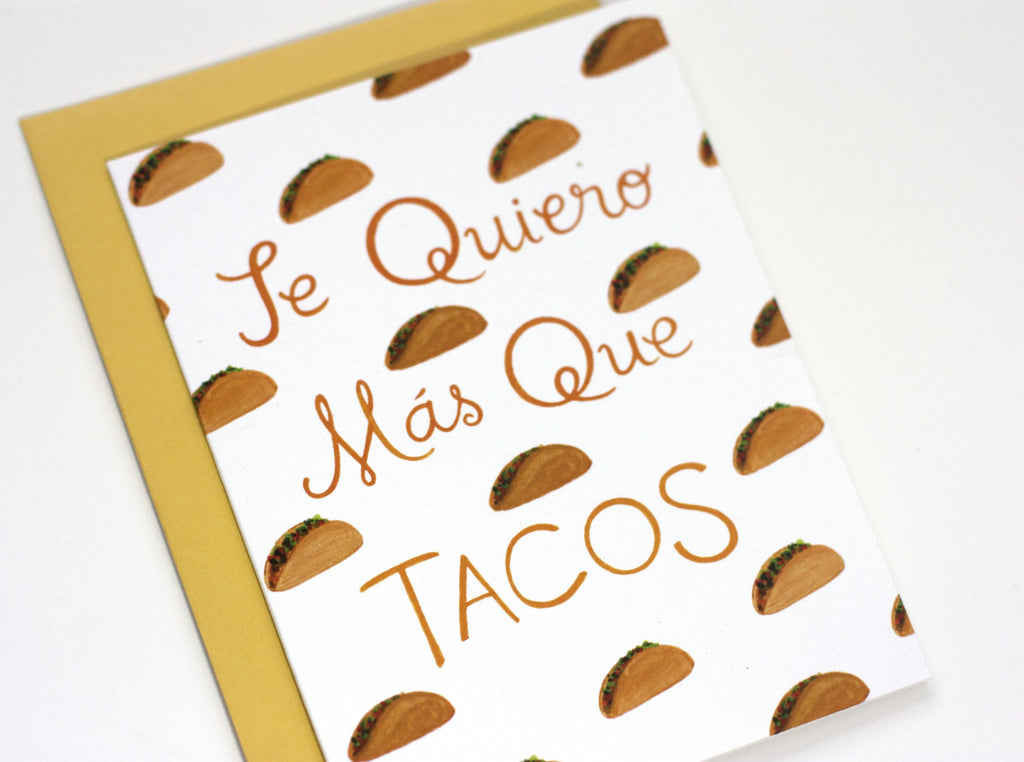 Te Quiero Mas Que Tacos Greeting Card